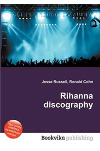 Rihanna Discography