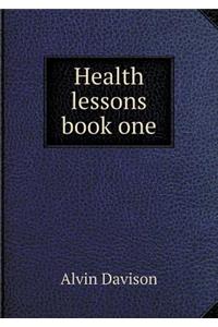 Health Lessons Book One