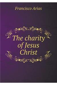 The charity of Jesus Christ