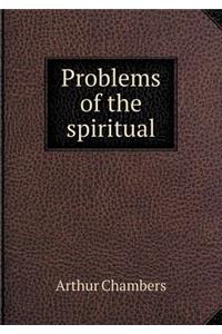 Problems of the spiritual