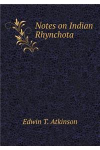 Notes on Indian Rhynchota