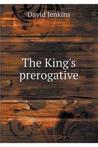 The King's Prerogative