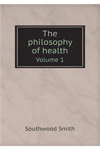 The Philosophy of Health Volume 1