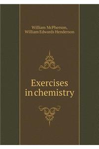 Exercises in Chemistry