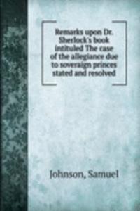 REMARKS UPON DR. SHERLOCKS BOOK INTITUL
