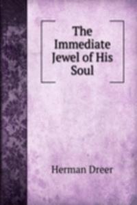 Immediate Jewel of His Soul