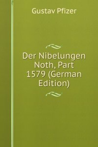 Der Nibelungen Noth, Part 1579 (German Edition)