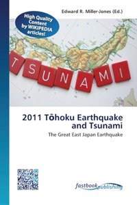 2011 Tōhoku Earthquake and Tsunami