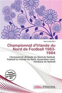 Championnat D'Irlande Du Nord de Football 1983-1984