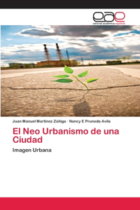 Neo Urbanismo de una Ciudad