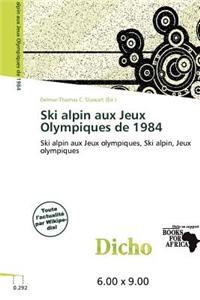 Ski Alpin Aux Jeux Olympiques de 1984