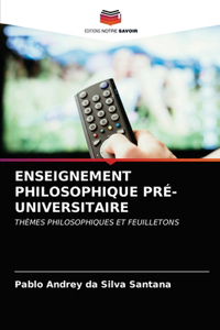 Enseignement Philosophique Pré-Universitaire