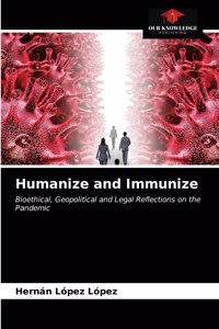 Humanize and Immunize