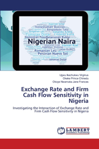 Exchange Rate and Firm Cash Flow Sensitivity in Nigeria