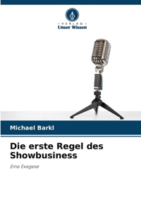 erste Regel des Showbusiness