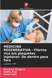 MEDICINA REGENERATIVA - Fibrina rica em plaquetas injetável