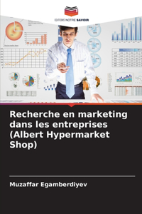 Recherche en marketing dans les entreprises (Albert Hypermarket Shop)