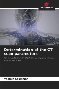 Determination of the CT scan parameters