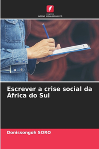 Escrever a crise social da África do Sul
