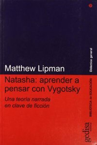 Natasha. Aprender a Pensar Con Vigotsky