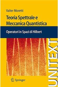 Teoria Spettrale E Meccanica Quantistica