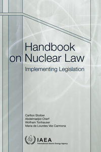 Handbook on Nuclear Law: Implementing Legislation