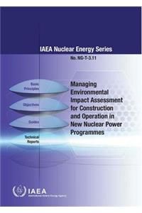 Managing Environmental Impact Assessment for Construction and Operation in New Nuclear Power Programmes