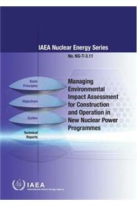 Managing environmental impact assessment for construction and operation in new nuclear power programmes