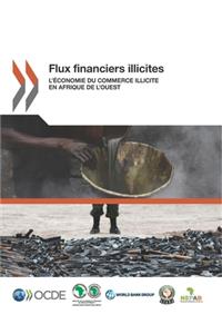 Flux Financiers Illicites l'Économie Du Commerce Illicite En Afrique de l'Ouest