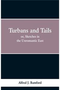 Turbans and Tails