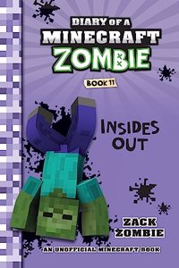 DIARY OF A MINECRAFT ZOMBIE #11: INSIDES OUT