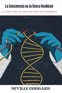La Conciencia es la Única Realidad