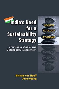India's Need for a Sustainability Strategy : Creating a Stable and Balanced Development