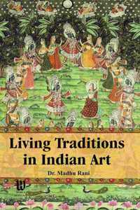 Living Traditions in Indian Art