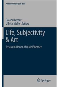 Life, Subjectivity & Art