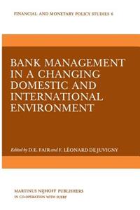 Bank Management in a Changing Domestic and International Environment: The Challenges of the Eighties