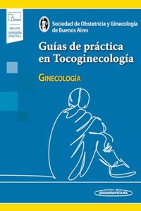 Guias de practica en Tocoginecologia: Ginecologia