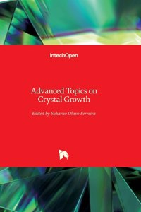 Advanced Topics on Crystal Growth