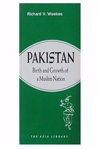 Pakistan Birth and Growth of A Muslim Nation