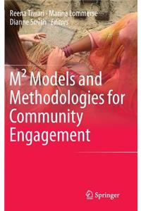 M² Models and Methodologies for Community Engagement