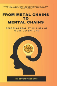 From Metal Chains to Mental Chains