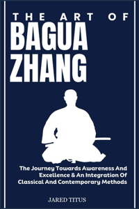 The Art of Bagua Zhang