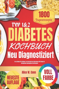 Typ-1 und Typ-2 Diabetes Kochbuch für Neudiagnostische
