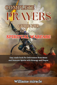 Complete Prayers Guide for Spiritual Warfare