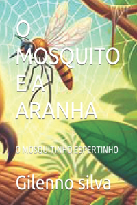 O Mosquito E a Aranha