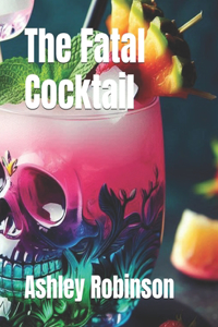 Fatal Cocktail