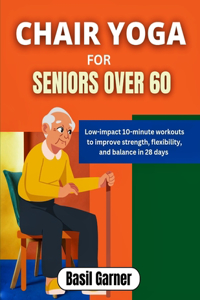 Chair Yoga for Seniors Over 60