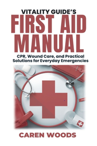 Vitality Guide's First Aid Manual