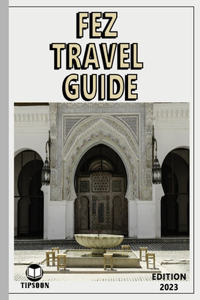 Fez Travel Guide