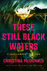 These Still Black Waters